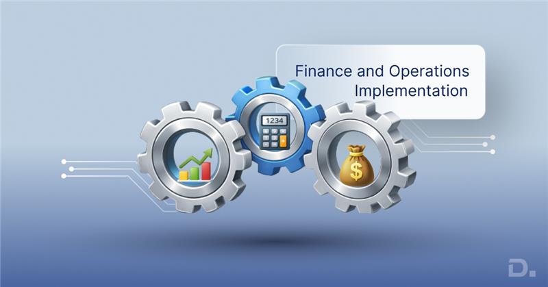 Dynamics 365 Finance and Operations Implementation